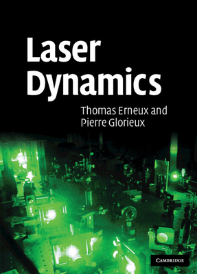 Laser Dynamics - Erneux, Thomas, and Glorieux, Pierre