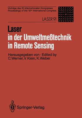 Laser in Der Umweltme?technik / Laser in Remote Sensing: Vortr?ge Des 10. Internationalen Kongresses / Proceedings of the 10th International Congress - Werner, Christian (Editor), and Klein, Volker (Editor), and Weber, Konradin (Editor)