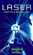 Laser: Light of a Million Uses - Hecht, Jeff, and Teresi, Dick