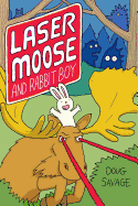 Laser Moose and Rabbit Boy: Volume 1