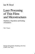 Laser Processing of Thin Films and Microstructures - Boyd, Ian W