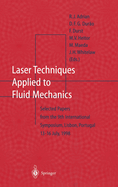 Laser Techniques Applied to Fluid Mechanics: Selected Papers from the 9th International Symposium Lisbon, Portugal, July 13-16, 1998