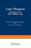 Laser Weapons: The Dawn of a New Military Age