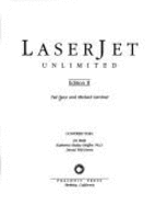 LaserJet Unlimited: Edition II - Gardner, Michael, and Nace, Ted