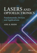 Lasers and Optoelectronics: Fundamentals, Devices and Applications