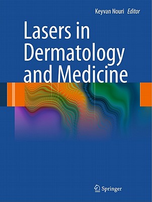 Lasers in Dermatology and Medicine - Nouri, Keyvan (Editor)