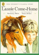 Lassie Come-home - Knight, Eric, and Wells, Rosemary
