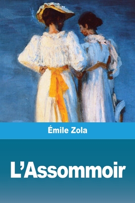 L'Assommoir - Zola, mile