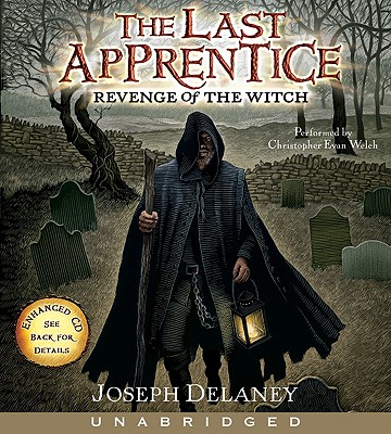 Last Apprentice: Revenge of the Witch (Book 1) CD - Delaney, Joseph, and Welch, Christopher Evan (Read by)