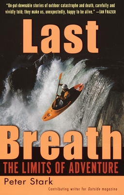 Last Breath: The Limits of Adventure - Stark, Peter