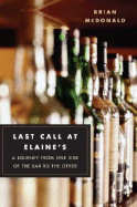 Last Call at Elaine's: A Journey from One Side of the Bar to the Other