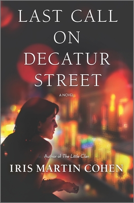 Last Call on Decatur Street - Cohen, Iris Martin