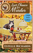 Last Chance for Murder: Large Print Edition