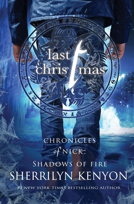 Last Christmas: A Shadow of Fire Holiday Novella - Kenyon, Sherrilyn