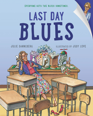 Last Day Blues - Danneberg, Julie