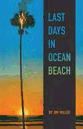 Last Days in Ocean Beach