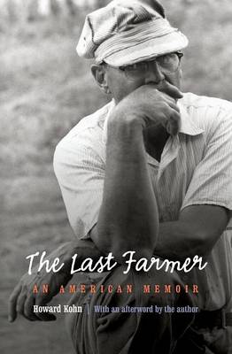 Last Farmer: An American Memoir - Kohn, Howard