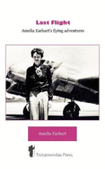 Last Flight - Amelia Earhart's Flying Adventures