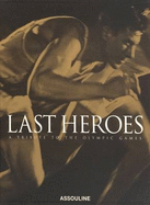 Last Heroes: A Tribute to the Olympic Games
