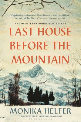 Last House Before the Mountain - Helfer, Monika, and Davidson, Gillian (Translated by)