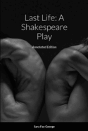 Last Life: A Shakespeare Play