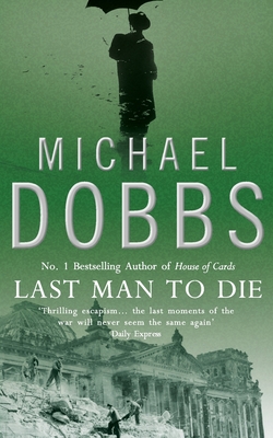 Last Man to Die - Dobbs, Michael