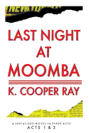 Last Night at Moomba: Acts 1 & 2