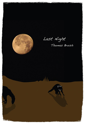 Last Night - Brush, Thomas