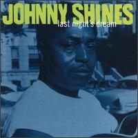 Last Night's Dream - Johnny Shines