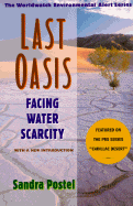 Last Oasis Last Oasis: Facing Water Scarcity Facing Water Scarcity