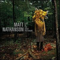 Last of the Great Pretenders - Matt Nathanson