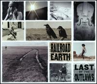 Last of the Outlaws - Railroad Earth