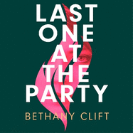 Last One at the Party: An intriguing post-apocalyptic survivor's tale full of dark humour and wit