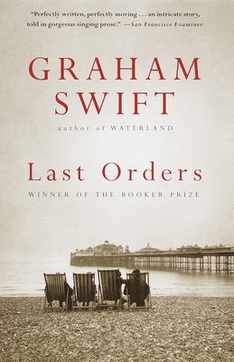 Last Orders: Man Booker Prize Winner - Swift, Graham