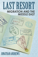 Last Resort: Migration and the Middle East