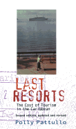 Last Resorts: The Cost of Tourism in the Caribbean (Second Edition)