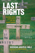 Last Rights: 13 Fatal Encounters with the State's Justice