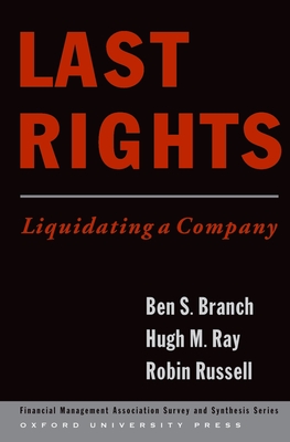 Last Rights: Liquidating a Company - Branch, Ben, and Ray, Hugh, and Russell, Robin