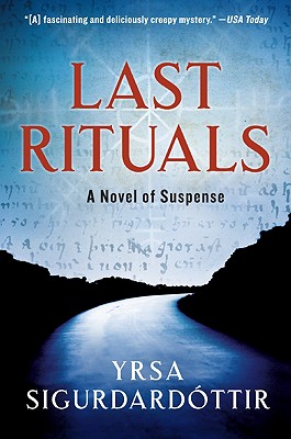 Last Rituals: A Novel of Suspense - Sigurdardottir, Yrsa
