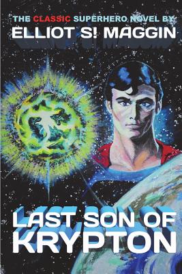 Last Son of Krypton - Maggin, Elliot S!