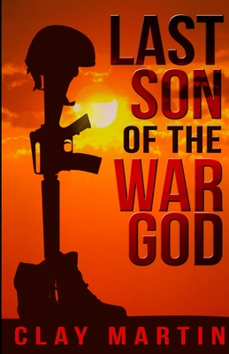 Last Son Of The War God - Martin, Clay
