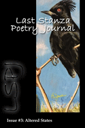 Last Stanza Poetry Journal, Issue #3: Altered States