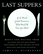 Last Suppers: If the World Ended Tomorrow, What Would Be Your Last Meal?