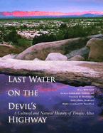 Last Water on the Devil's Highway: A Cultural and Natural History of Tinajas Altas