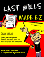 Last Wills Made E-Z! - E-Z Legal Forms Inc