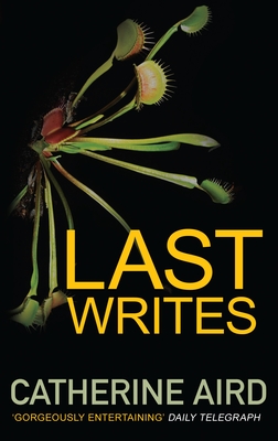 Last Writes - Aird, Catherine