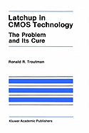 Latchup in CMOS Technology: The Problem and Its Cure