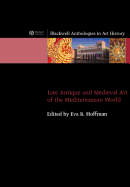 Late Antique and Medieval Art of the Mediterranean World