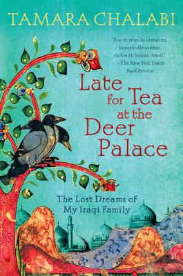 Late for Tea at the Deer Palace - Chalabi, Tamara