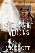 Late for the Wedding